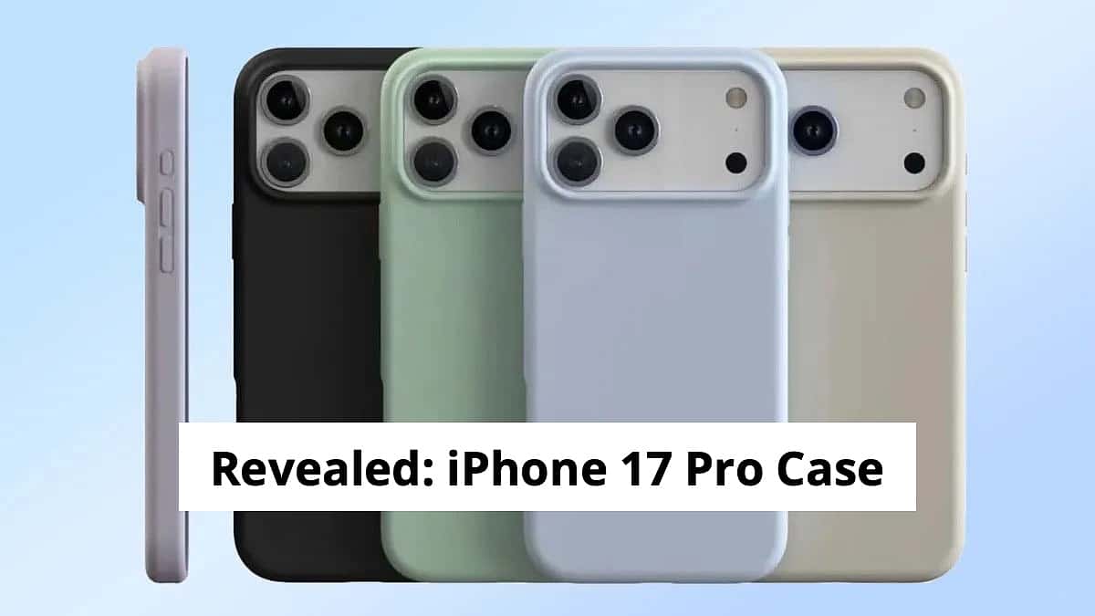 Leaked Apple iPhone 17 Pro Case Reveals Design Changes